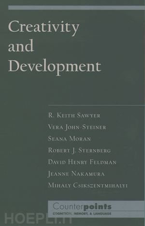 sawyer r. keith; john-steiner vera; moran seana; sternberg robert j; feldman david henry; nakamura jeanne; csikszentmihalyi mihaly - creativity and development