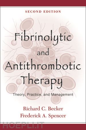 becker richard c.; spencer frederick a. - fibrinolytic and antithrombotic therapy