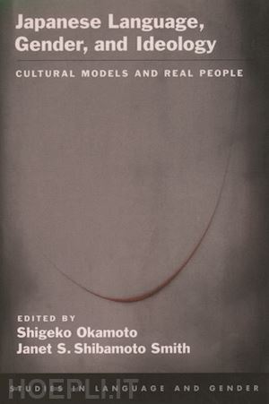 okamoto shigeko; shibamoto smith janet s. - japanese language, gender, and ideology