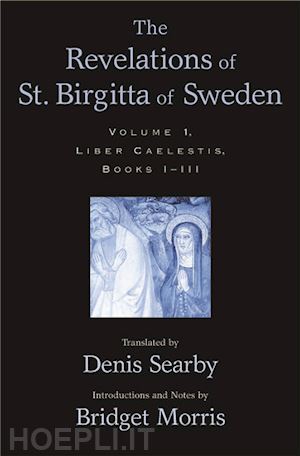 searby denis; morris bridget - the    revelations of st. birgitta of sweden: volume i
