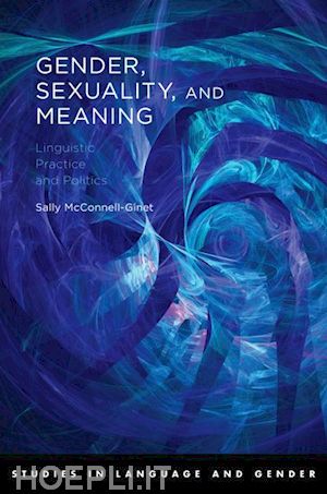 mcconnell-ginet sally - gender, sexuality, and meaning