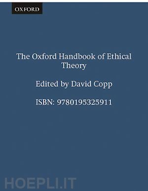 copp david - the oxford handbook of ethical theory