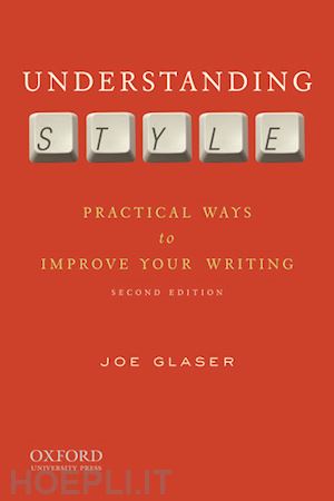 Understanding Style - Glaser Joe | Libro Oxford University Press 06/2009 -  HOEPLI.it