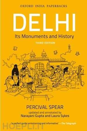 spear thomas george percival (curatore); gupta narayani; frykenberg robert eric (curatore); spear percival; gupta narayani (curatore) - the delhi omnibus