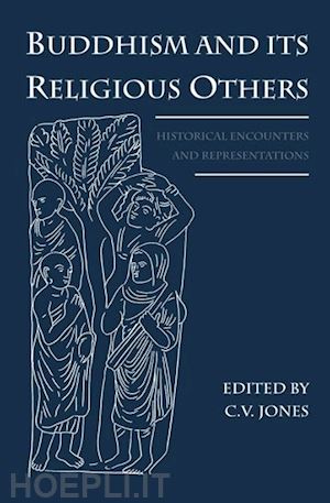 jones c.v. (curatore) - buddhism and its religious others