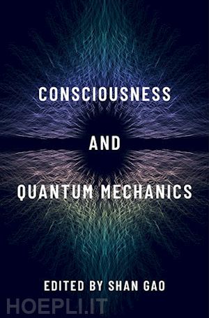 gao shan (curatore) - consciousness and quantum mechanics