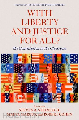steinbach steven a. (curatore); marcus maeva (curatore); cohen robert (curatore) - with liberty and justice for all?