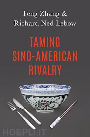 lebow richard ned; zhang feng - taming sino-american rivalry