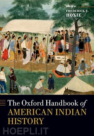 hoxie frederick e. - the oxford handbook of american indian history
