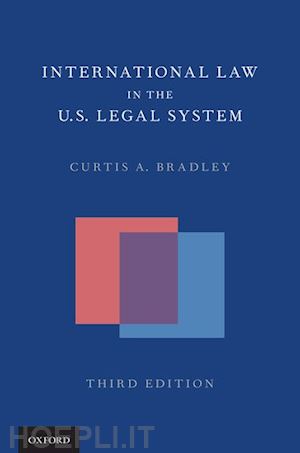 bradley curtis a. - international law in the us legal system