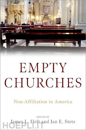 heft james l. (curatore); stets jan e. (curatore) - empty churches