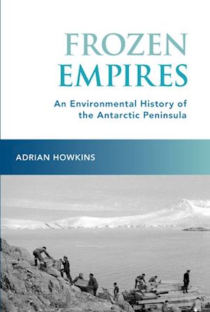 howkins adrian - frozen empires
