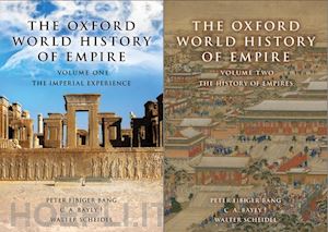 bang peter fibiger (curatore); bayly c. a. (curatore); scheidel walter (curatore) - the oxford world history of empire