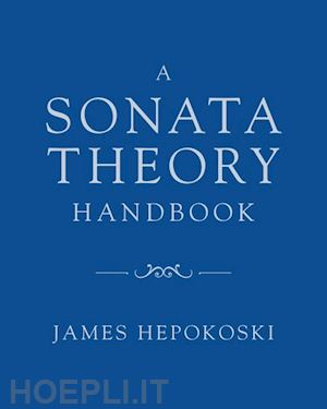 hepokoski james - a sonata theory handbook