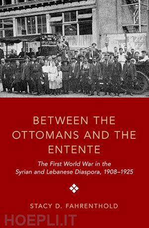 fahrenthold stacy d. - between the ottomans and the entente
