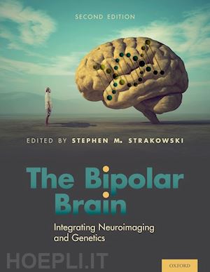 strakowski stephen (curatore) - the bipolar brain