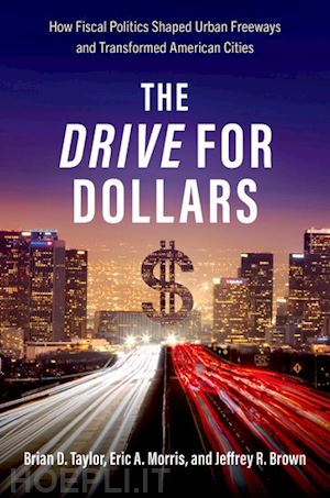 taylor brian d.; morris eric a.; brown jeffrey r. - the drive for dollars