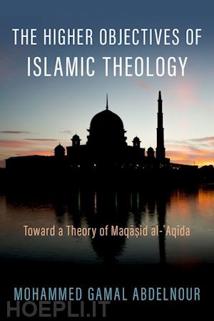 abdelnour mohammed gamal - the higher objectives of islamic theology