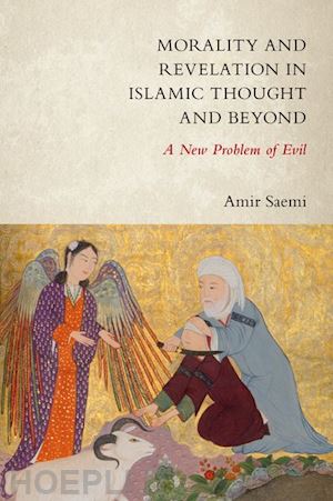 saemi amir - morality and revelation in islamic thought and beyond