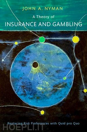 nyman john a. - a theory of insurance and gambling