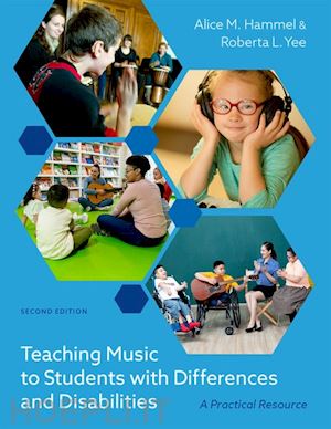 hammel alice m.; yee roberta l. - teaching music to students with differences and disabilities