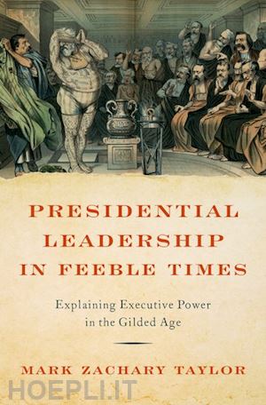 taylor mark zachary - presidential leadership in feeble times