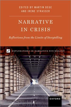 dege martin (curatore); strasser irene (curatore) - narrative in crisis