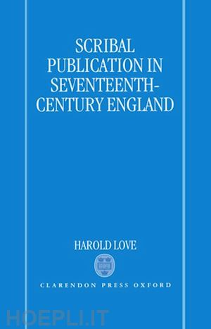 love harold - scribal publication in seventeenth-century england