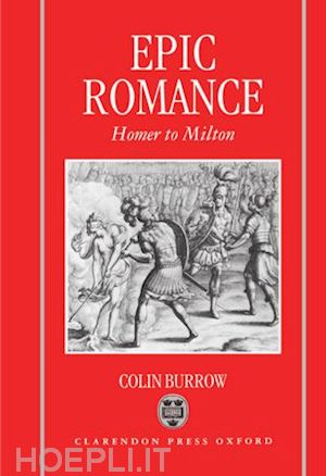 burrow colin - epic romance: homer to milton