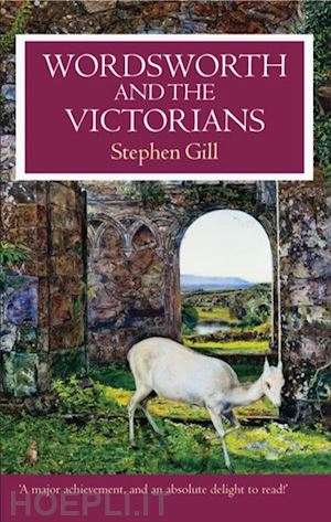 gill stephen - wordsworth and the victorians