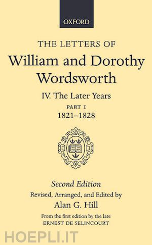 wordsworth william and dorothy - the letters of william and dorothy wordsworth: volume iv. the later years: part 1. 1821-1828