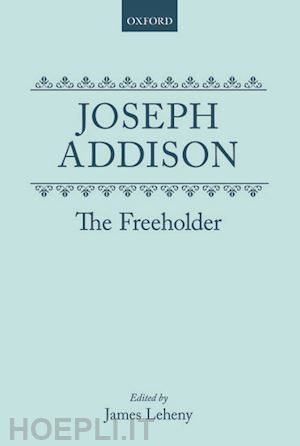 addison joseph; leheny james (curatore) - the freeholder