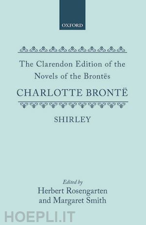 brontë charlotte; rosengarten herbert (curatore); smith margaret (curatore) - shirley