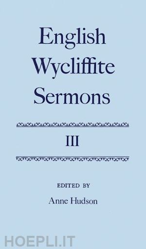 hudson anne - english wycliffite sermons: volume iii