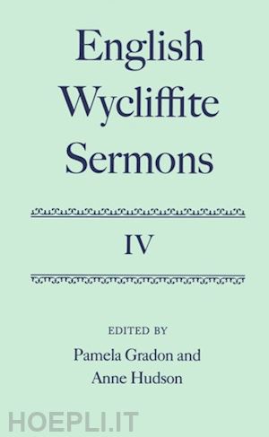 gradon pamela; hudson anne - english wycliffite sermons: volume iv