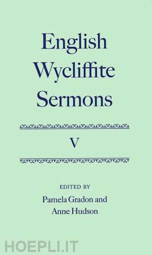 gradon pamela; hudson anne - english wycliffite sermons: volume v