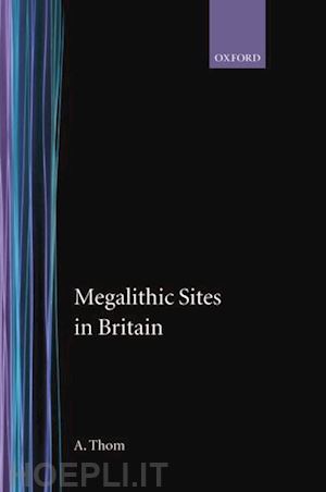 thom a. - megalithic sites in britain