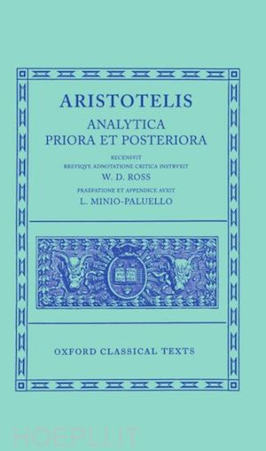 ross david; minio-paluello l. - aristotle analytica priora et posteriora