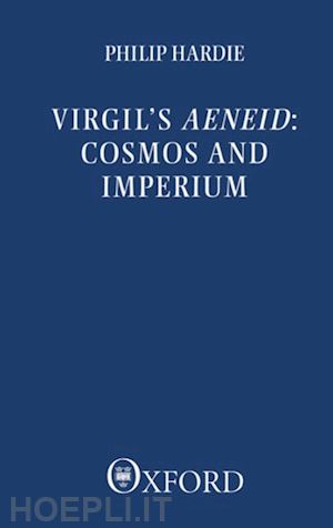 hardie philip r. - virgil's       aeneid: cosmos and imperium