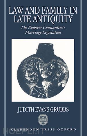 evans grubbs judith - law and family in late antiquity