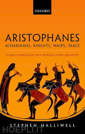 halliwell stephen - aristophanes: acharnians, knights, wasps, peace