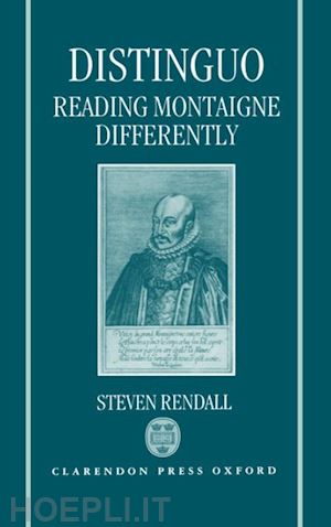 rendall steven - distinguo: reading montaigne differently