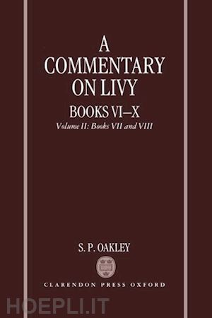 oakley s. p. - a commentary on livy, books vi-x: volume ii: books vii-viii
