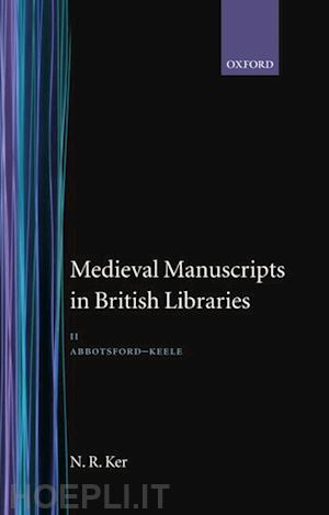 ker neil - medieval manuscripts in british libraries