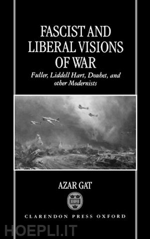 gat azar - fascist and liberal visions of war