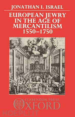 israel jonathan i. - european jewry in the age of mercantilism, 1550-1750