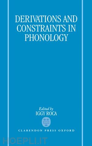 roca iggy - derivations and constraints in phonology