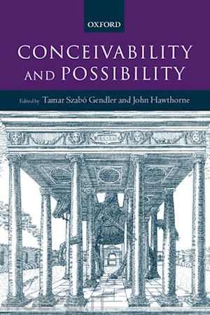 gendler tamar szabo; hawthorne john - conceivability and possibility