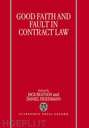 beatson jack; friedman daniel - good faith and fault in contract law