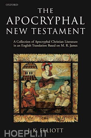 elliott j. k. - the apocryphal new testament
